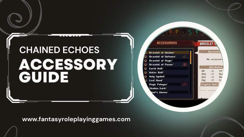 Chained Echoes Accessory Guide